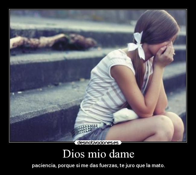 Dios mio dame - 