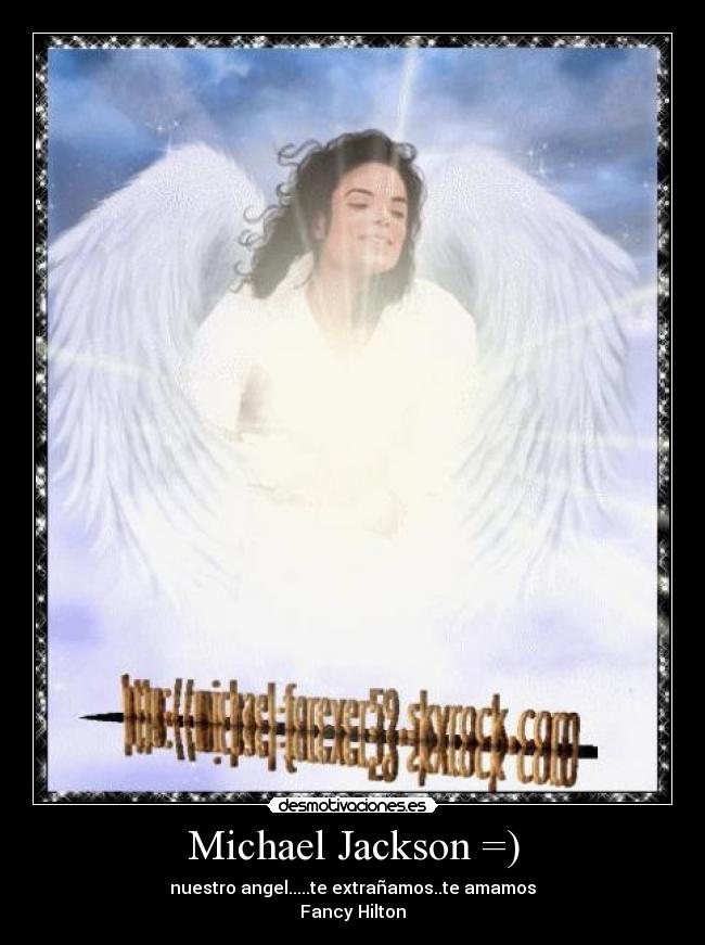 Michael Jackson =) - nuestro angel.....te extrañamos..te amamos
Fancy Hilton