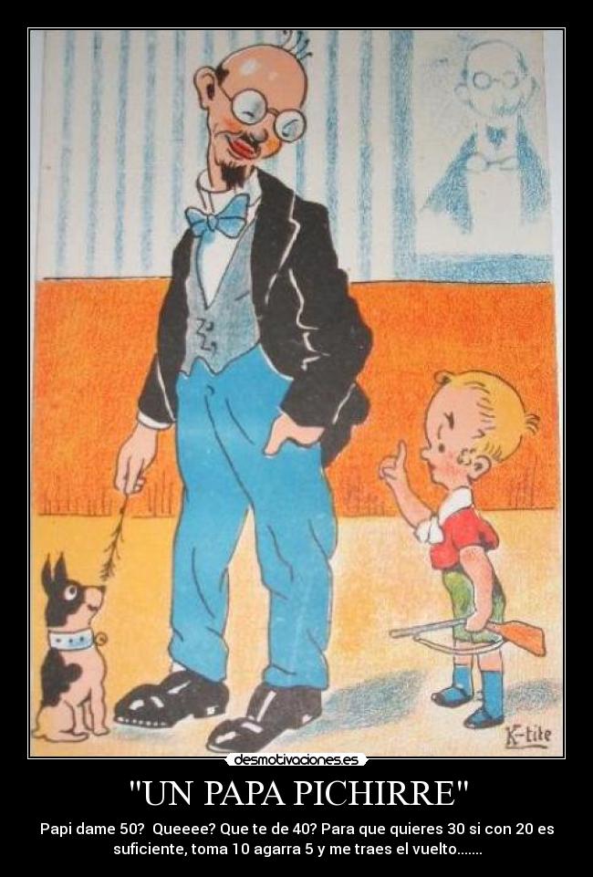 UN PAPA PICHIRRE -
