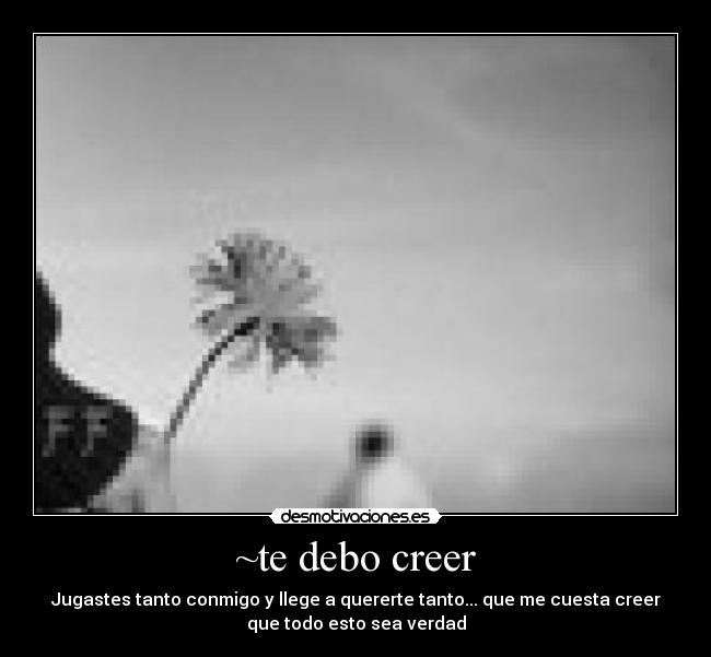~te debo creer - 