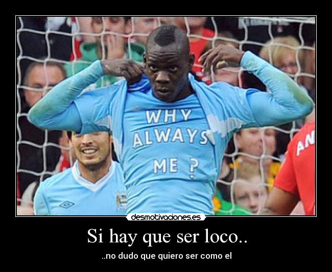 carteles futbol mario balotelli desmotivaciones