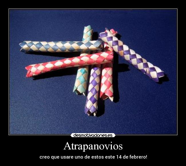 Atrapanovios - creo que usare uno de estos este 14 de febrero!