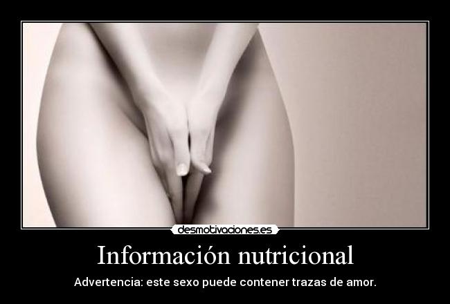 Información nutricional - Advertencia: este sexo puede contener trazas de amor.