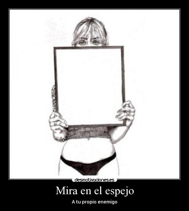 Mira en el espejo - A tu propio enemigo