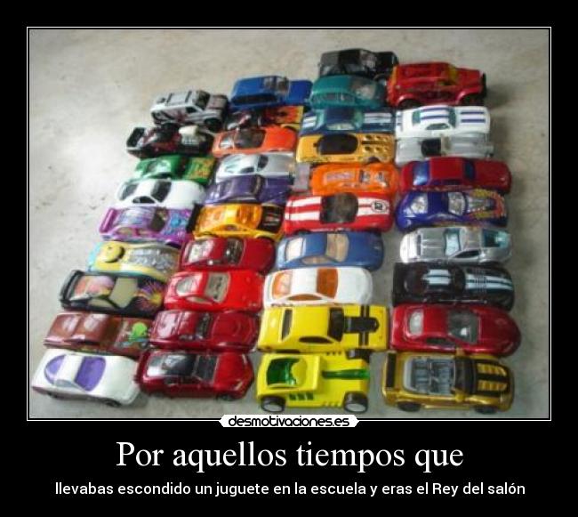carteles juguetes autitos recuerdos escuela desmotivaciones