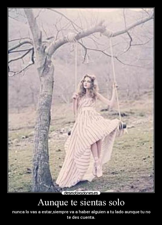 Aunque te sientas solo - 