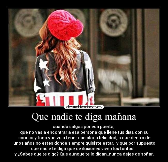 Que nadie te diga mañana - 