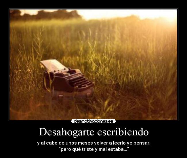 Desahogarte escribiendo - 