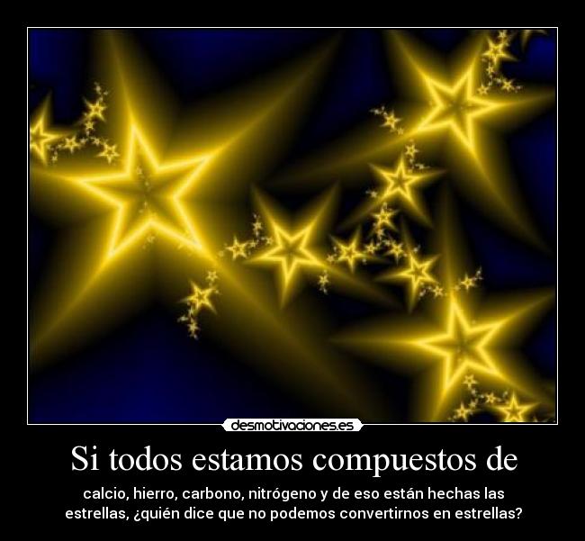 Si todos estamos compuestos de - 
