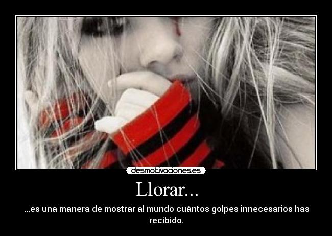 Llorar... -
