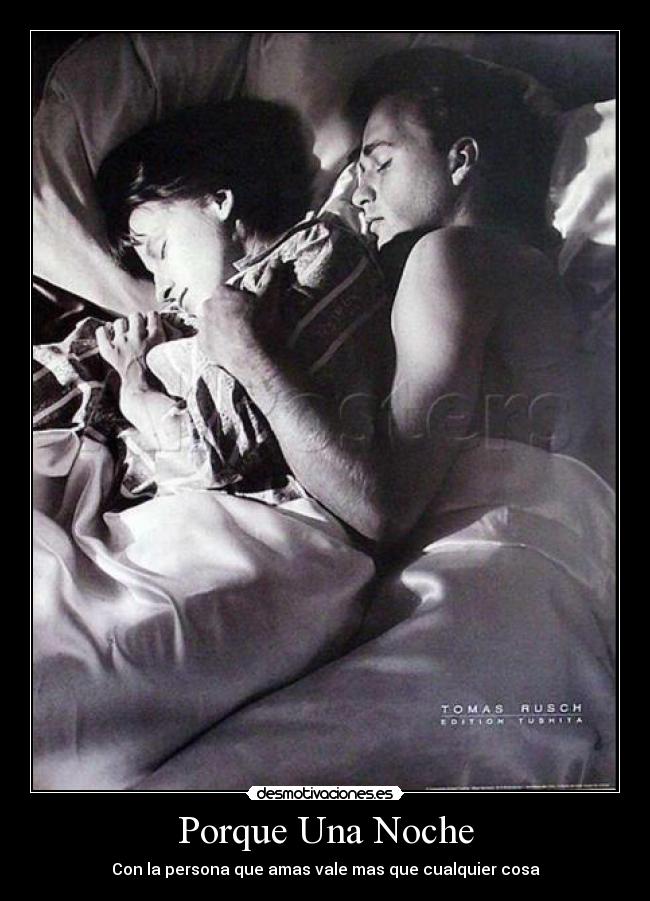 Porque Una Noche - Con la persona que amas vale mas que cualquier cosa