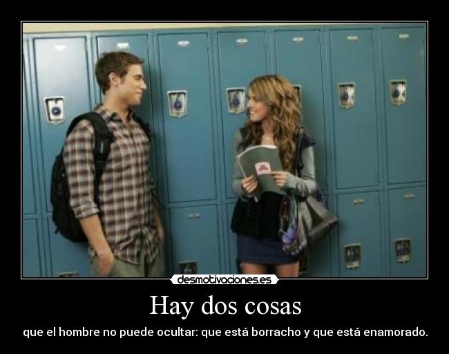 Hay dos cosas -