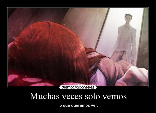 Muchas veces solo vemos -
