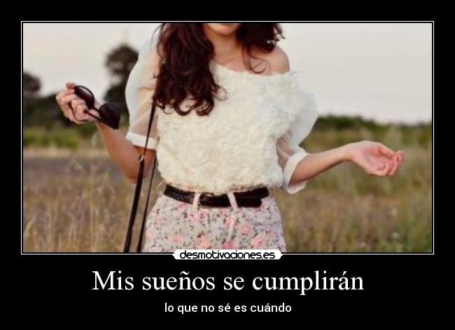 Mis sueños se cumplirán -