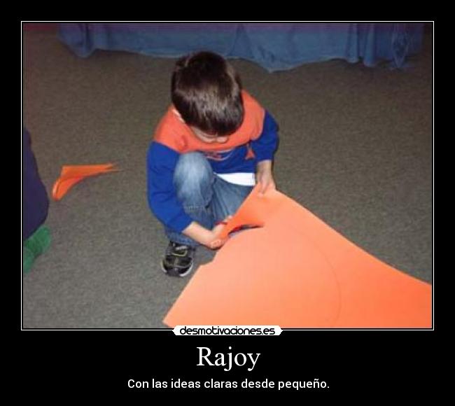 Rajoy - Con las ideas claras desde pequeño.