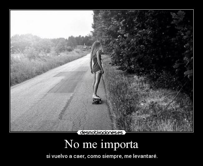 No me importa -
