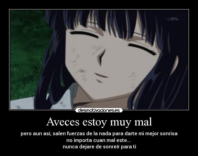 Aveces estoy muy mal -