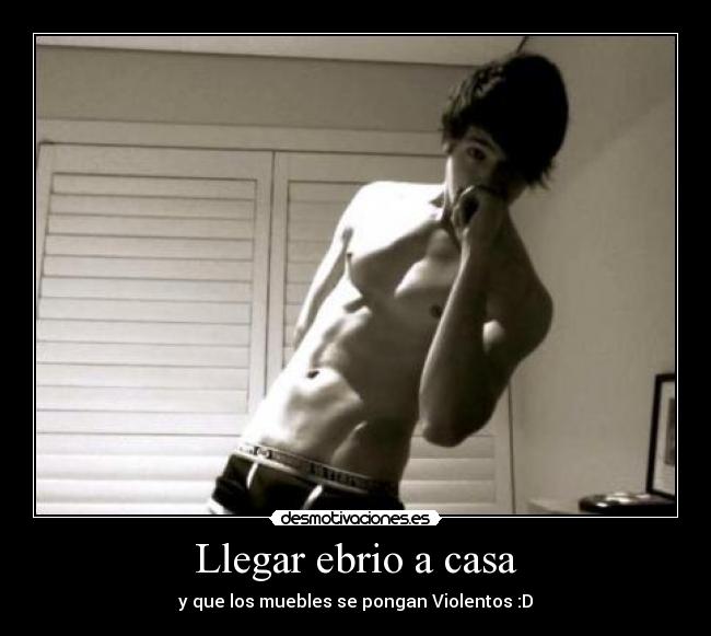 Llegar ebrio a casa -