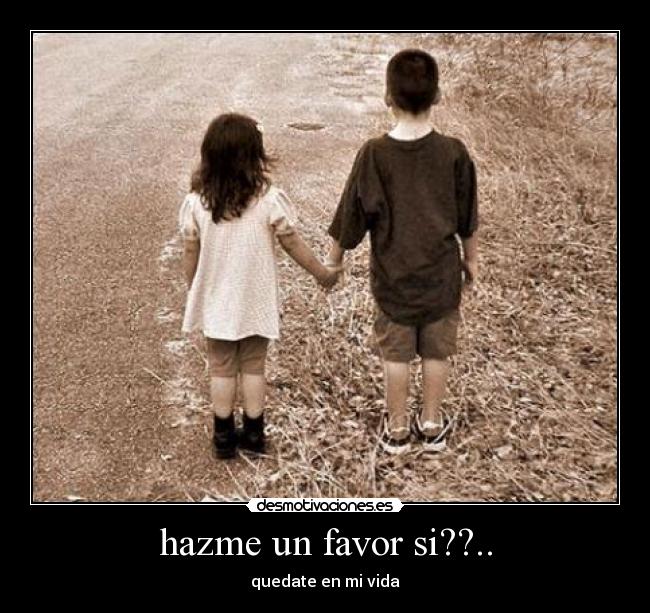 hazme un favor si??.. -