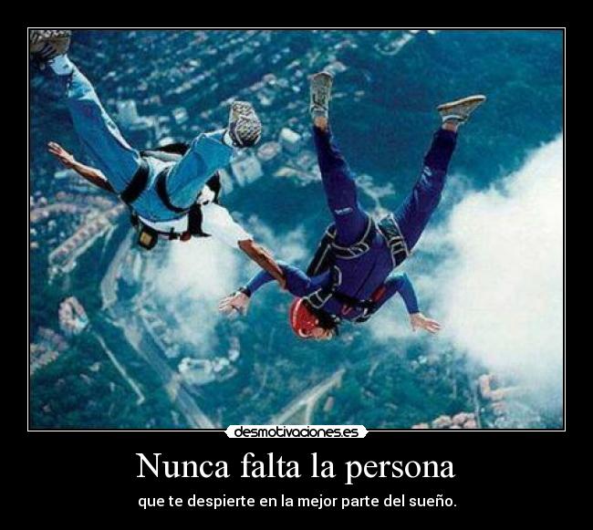 Nunca falta la persona - 