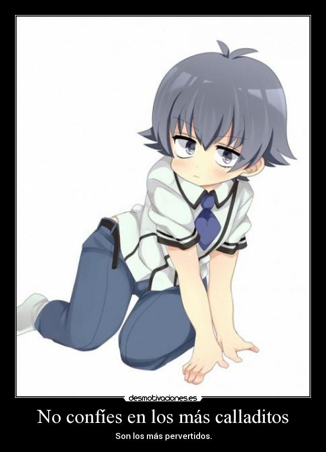 No confíes en los más calladitos - 