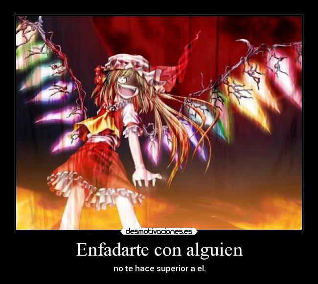 Enfadarte con alguien -