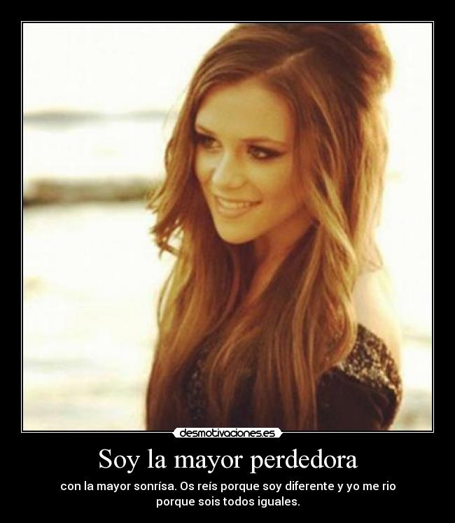 Soy la mayor perdedora -