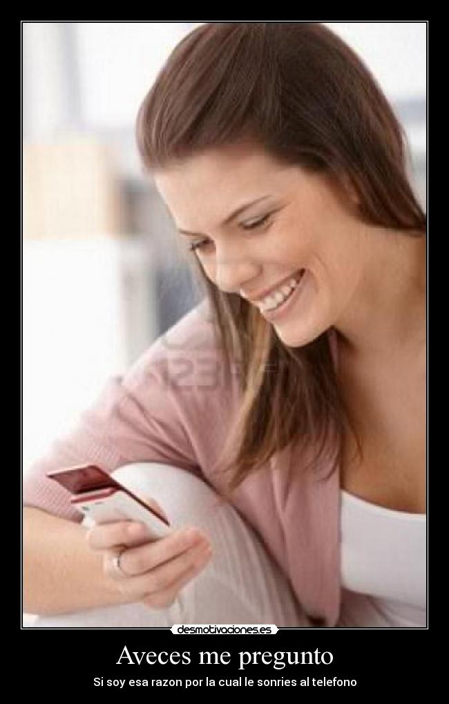 carteles aveces pregunto soy razon ser feliz desmotivaciones