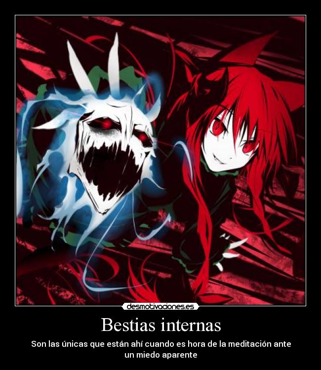 Bestias internas - Son las únicas que están ahí cuando es hora de la meditación ante un miedo aparente
