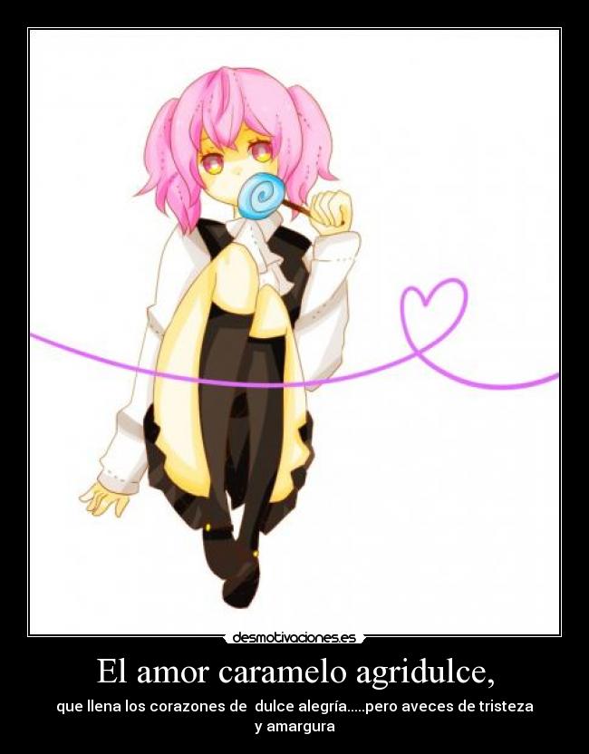 carteles amor amor caramelo agridulce desmotivaciones