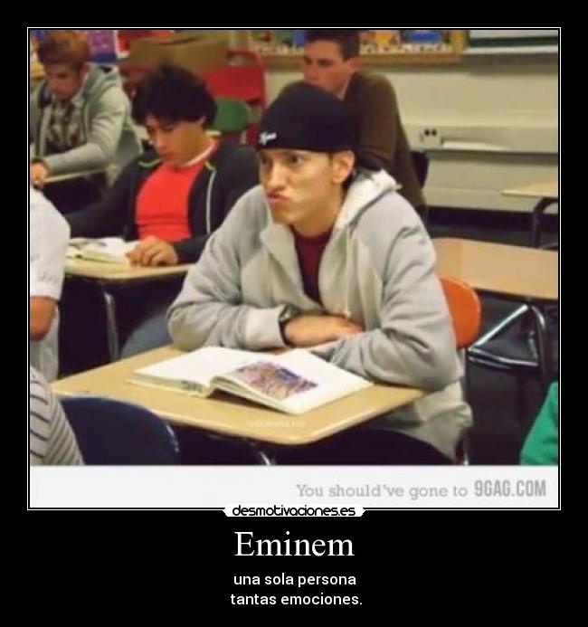 Eminem - una sola persona
tantas emociones.