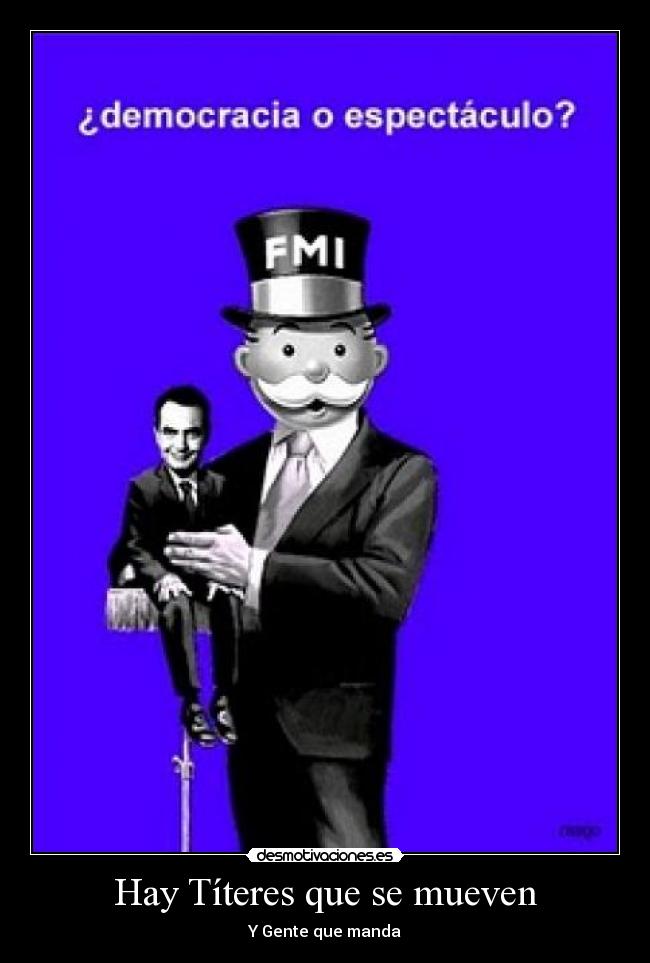 Hay Títeres que se mueven - Y Gente que manda