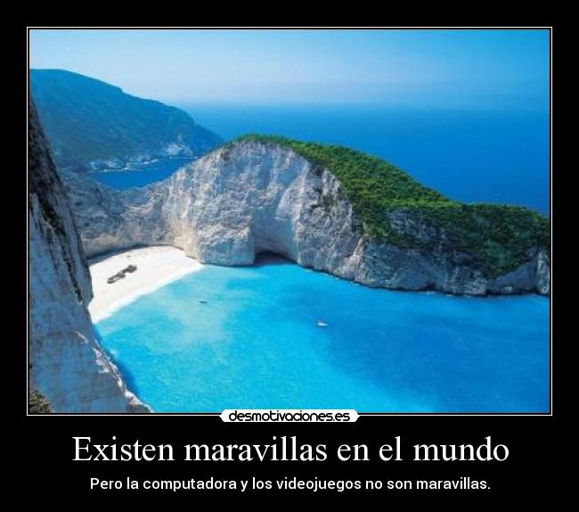 Existen maravillas en el mundo - 