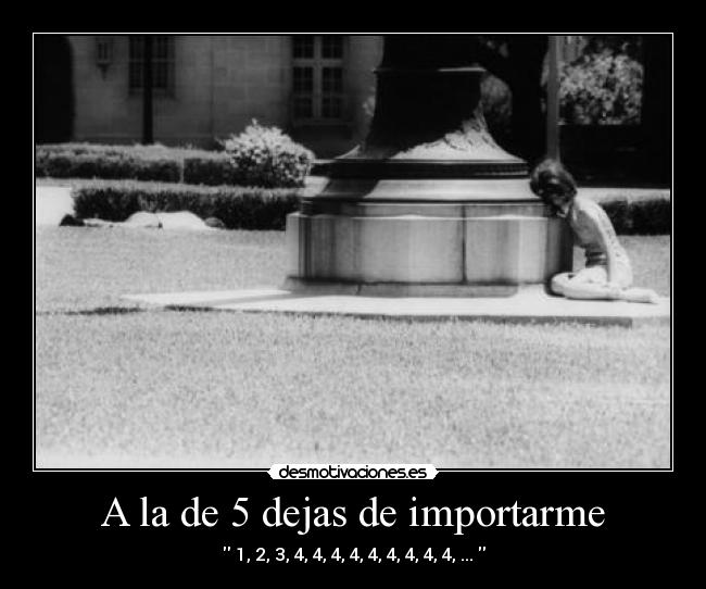 A la de 5 dejas de importarme -