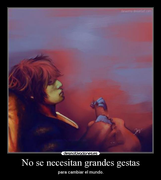 No se necesitan grandes gestas - 