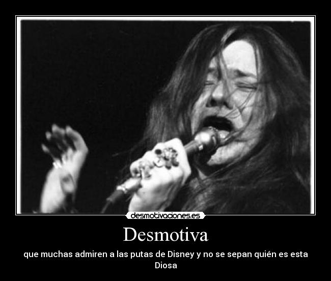 Desmotiva - que muchas admiren a las putas de Disney y no se sepan quién es esta Diosa