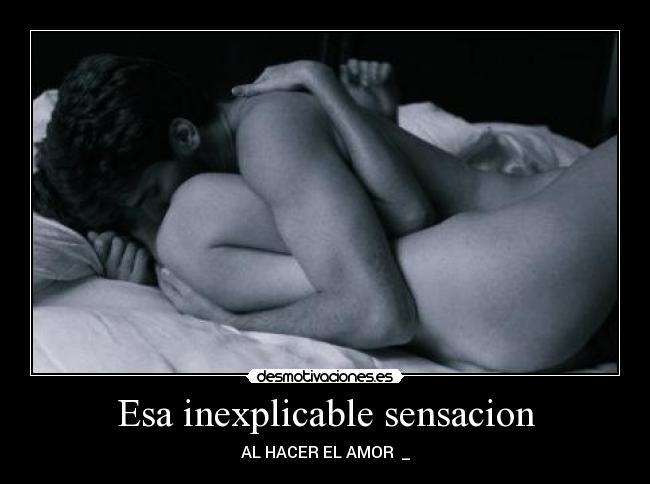 Esa inexplicable sensacion -