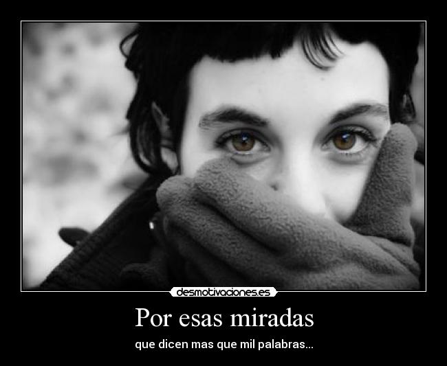 Por esas miradas -