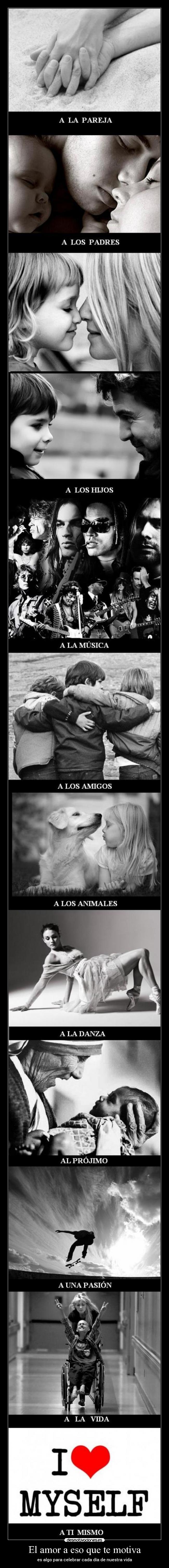 El amor a eso que te motiva -