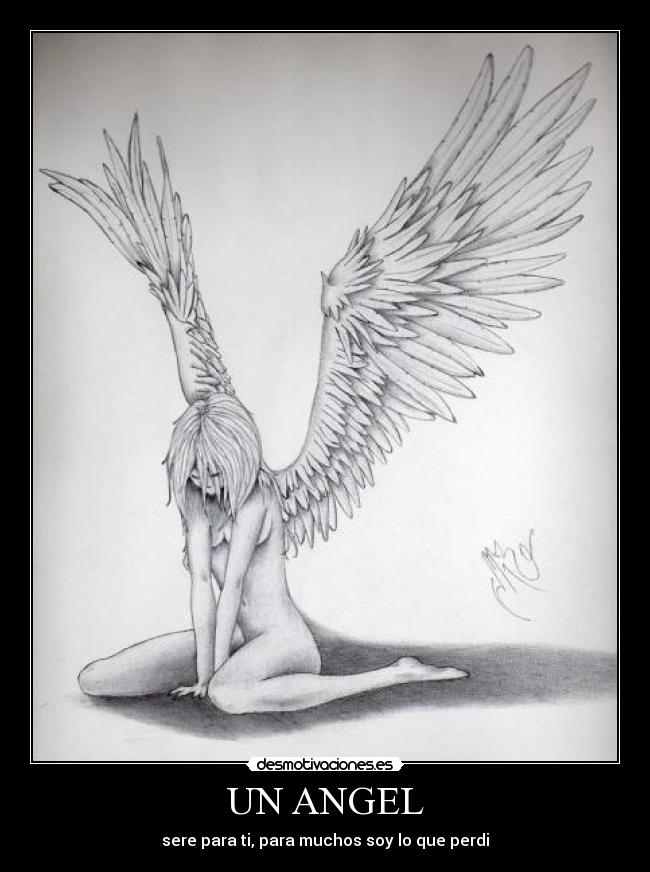 UN ANGEL - sere para ti, para muchos soy lo que perdi