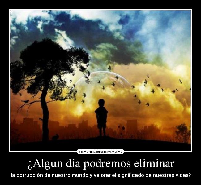 ¿Algun día podremos eliminar - 