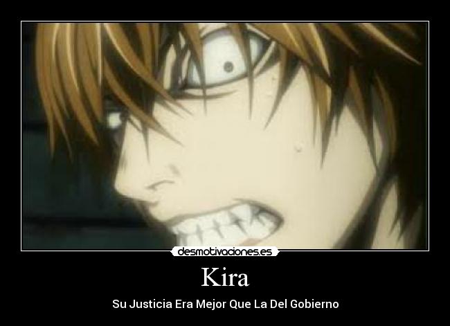 Kira - Su Justicia Era Mejor Que La Del Gobierno