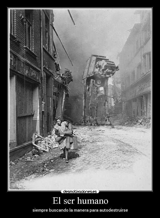 El ser humano - siempre buscando la manera para autodestruirse