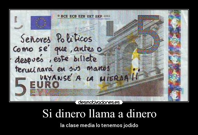 Si dinero llama a dinero - la clase media lo tenemos jodido