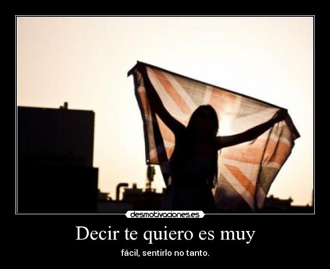 Decir te quiero es muy - 