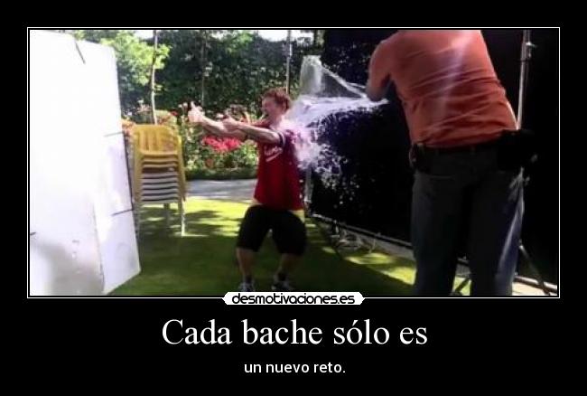 Cada bache sólo es - un nuevo reto.