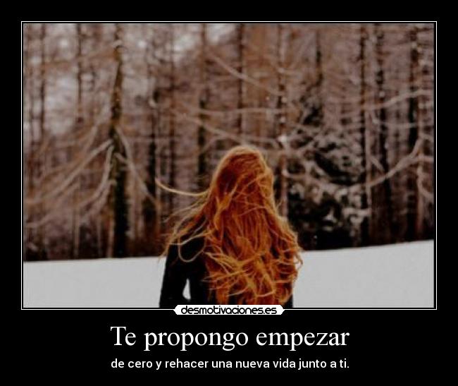 Te propongo empezar -