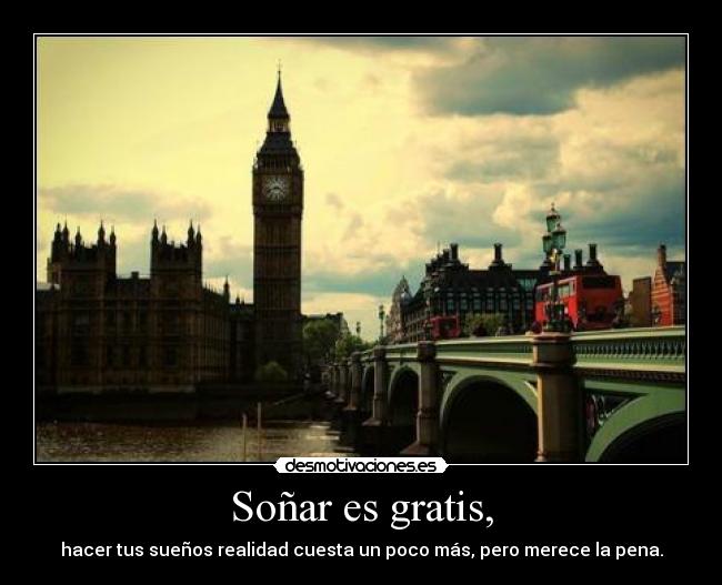 Soñar es gratis, - 