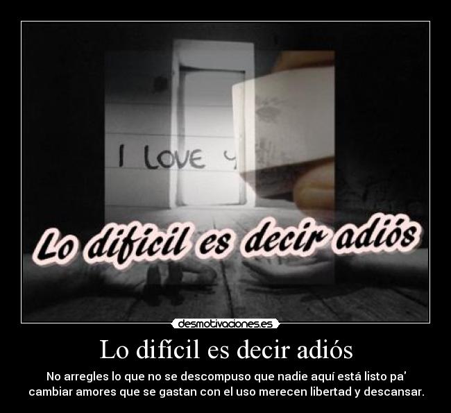 Lo difícil es decir adiós - 