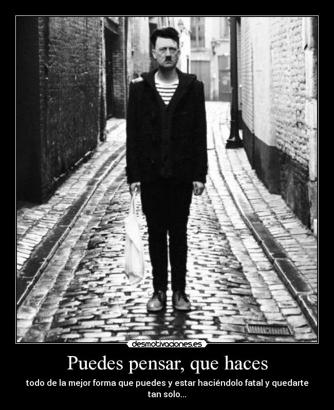 Puedes pensar, que haces - todo de la mejor forma que puedes y estar haciéndolo fatal y quedarte tan solo...